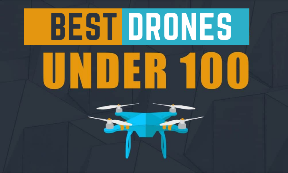 Drones under 100