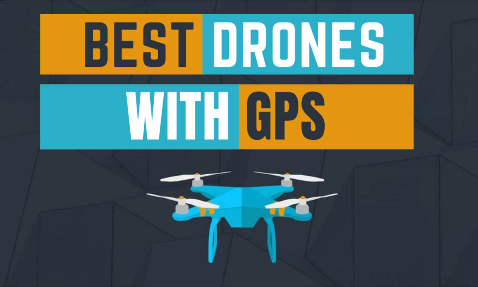 GPS Drones